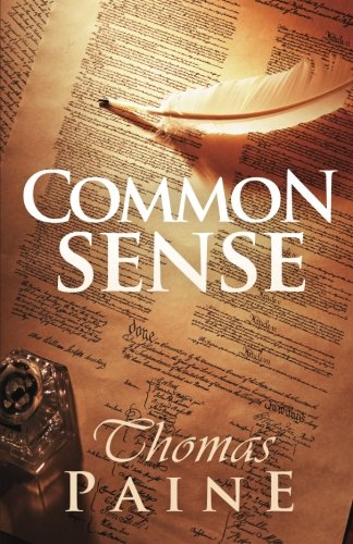 Common Sense - by Thomas Paine